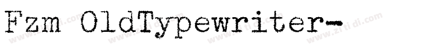 Fzm 0ldTypewriter字体转换